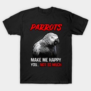 Grey Parrots Make Me Happy T-Shirt